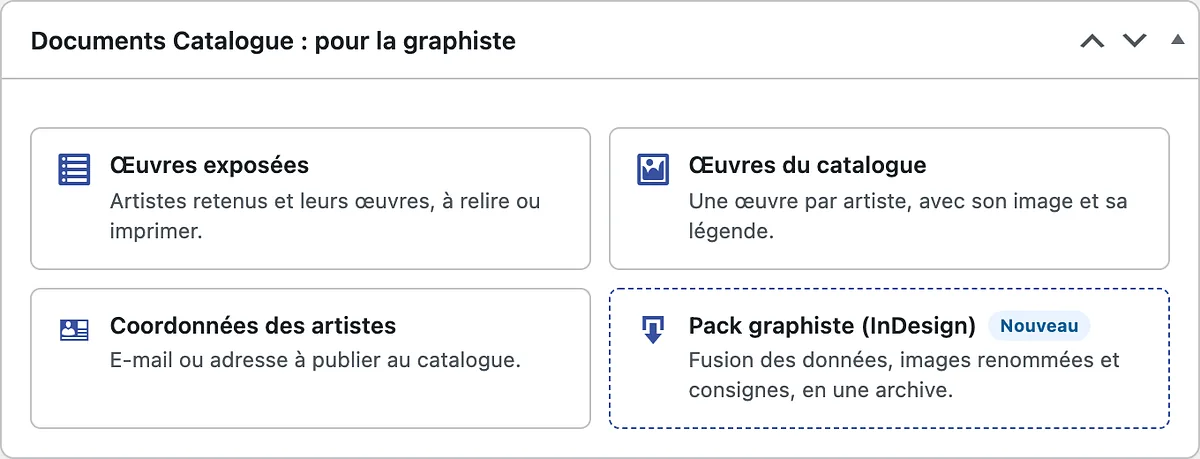 Widget « Documents Catalogue : pour la graphiste » : quatre cartes Œuvres exposées, Œuvres du catalogue, Coordonnées des artistes et Pack graphiste InDesign, cette dernière en pointillés avec la pastille Nouveau